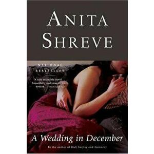 A Wedding in December, Paperback - Anita Shreve imagine