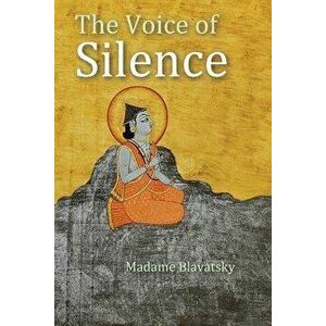 The Voice of Silence, Paperback - Madame Blavatsky imagine