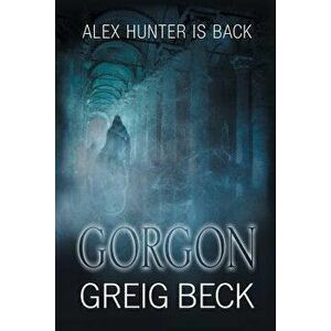 Gorgon, Paperback - Greig Beck imagine