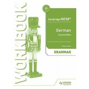 Cambridge Igcse(tm) German Grammar Workbook Second Edition, Paperback - Helen Kent imagine