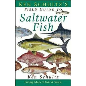 Ken Schultz's Field Guide to Saltwater Fish, Hardcover - Ken Schultz imagine
