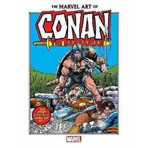 The Marvel Art of Conan the Barbarian, Hardcover - Various Artists imagine