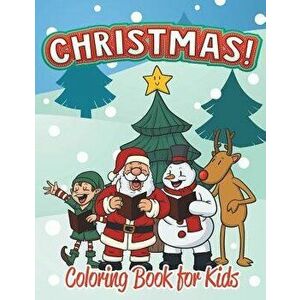 Christmas Coloring Book for Kids (Holiday Coloring Books for Kids 1), Paperback - Melody Small imagine