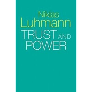 Trust and Power, Paperback - Niklas Luhmann imagine