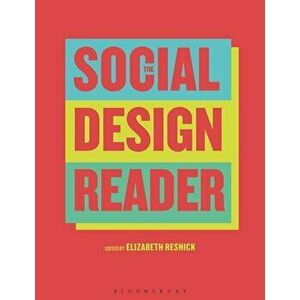 The Social Design Reader, Paperback - Elizabeth Resnick imagine