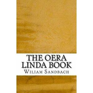 The Oera Linda Book, Paperback - Wiliam R. Sandbach imagine
