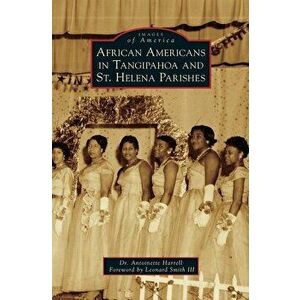 African Americans in Tangipahoa & St. Helena Parishes - Dr Antoinette Harrell imagine