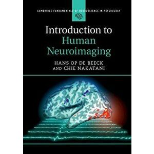 Introduction to Human Neuroimaging, Paperback - Hans Op de Beeck imagine