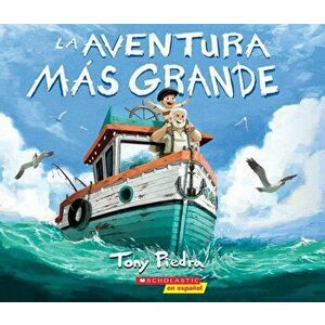 The Greatest Adventure (Spanish), Paperback - Tony Piedra imagine