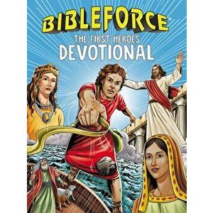 Bibleforce Devotional: The First Heroes Devotional, Hardcover - Tama Fortner imagine