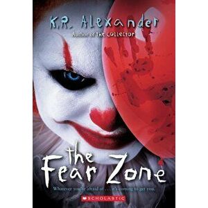 The Fear Zone, Paperback - K. R. Alexander imagine