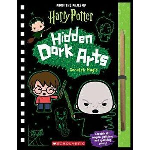 Harry Potter: Hidden Dark Arts: Scratch Magic, Hardcover - Scholastic imagine