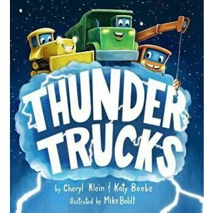 Thunder Trucks, Hardcover - Cheryl Klein imagine