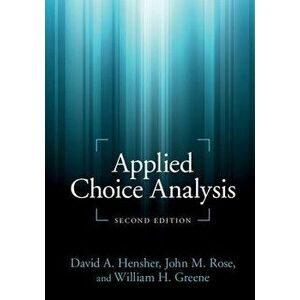 Applied Choice Analysis, Paperback - David A. Hensher imagine
