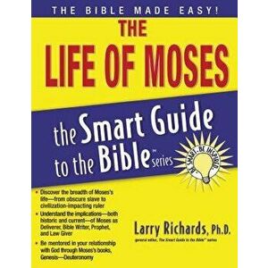 The Life of Moses, Paperback - Larry Richards imagine