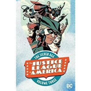 Justice League of America: The Silver Age Vol. 3, Paperback - Various imagine