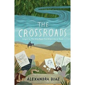 The Crossroads, Paperback - Alexandra Diaz imagine