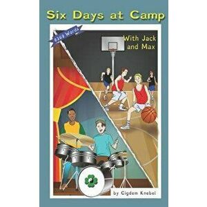 Six Days at Camp with Jack and Max: (dyslexie Font) Decodable Chapter Books, Paperback - Cigdem Knebel imagine