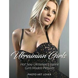 Ukrainian Girls: Hot Sexy Ukrainian Lingerie Girls Models Pictures - Photo Art Lover imagine