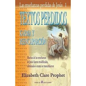 Textos Perdidos: Las Ensenanzas Perdidas de Jesus 1, Paperback - Elizabeth Clare Prophet imagine