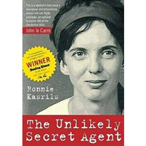 The Unlikely Secret Agent, Paperback - Ronnie Kasrils imagine
