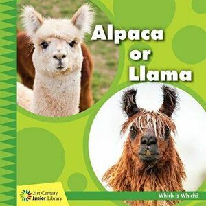 Alpaca or Llama, Paperback - Tamra Orr imagine