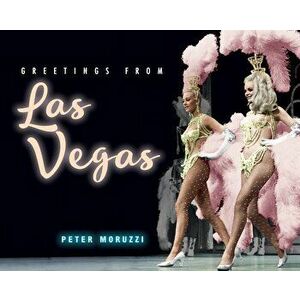 Greetings from Las Vegas, Hardcover - Peter Moruzzi imagine