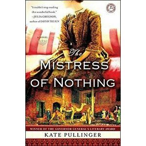 The Mistress of Nothing, Paperback - Kate Pullinger imagine
