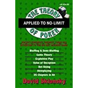 The Theory of Poker Applied to No-Limit, Paperback - David Sklansky imagine