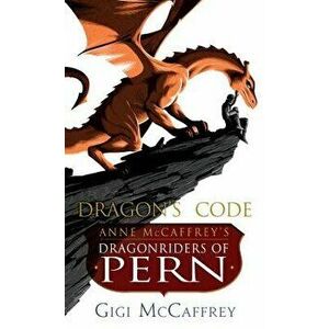 Dragon's Code: Anne McCaffrey's Dragonriders of Pern - Gigi McCaffrey imagine