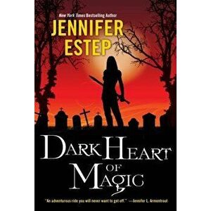 Dark Heart of Magic, Paperback - Jennifer Estep imagine