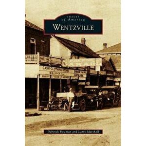 Wentzville, Hardcover - Deborah Bowman imagine