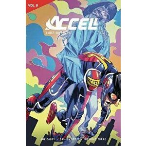 Accell Vol. 3: Turf Battles, Paperback - Joe Casey imagine