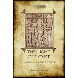 The Light of Egypt: The Science of the Soul and the Stars. Vol. 2, Paperback - Thomas H. Burgoyne imagine