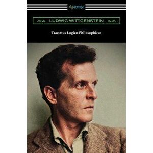 Tractatus Logico-Philosophicus, Paperback - Ludwig Wittgenstein imagine