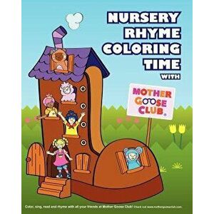 Nursery Rhyme Coloring Time with Mother Goose Club - Sona Jho M. Ed imagine