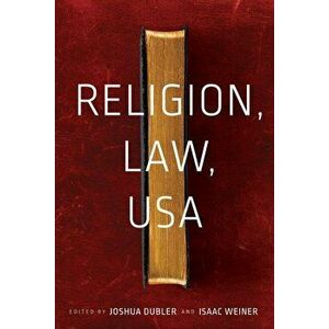Religion, Law, USA, Paperback - Isaac Weiner imagine