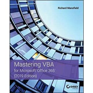 Mastering VBA for Microsoft Office 365, Paperback - Richard Mansfield imagine