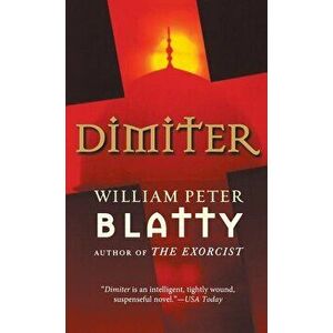 Dimiter, Paperback - William Peter Blatty imagine