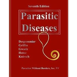 Parasitic Diseases 7th Edition, Paperback - Daniel O. Griffin imagine