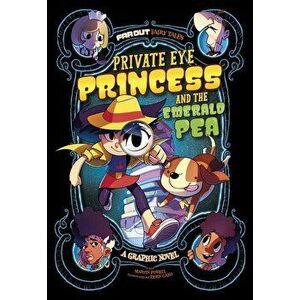 Private Eye Princess and the Emerald Pea: A Graphic Novel, Paperback - Martin Powell imagine