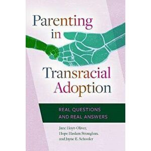 Parenting in Transracial Adoption: Real Questions and Real Answers, Hardcover - Hope Haslam Straughan imagine