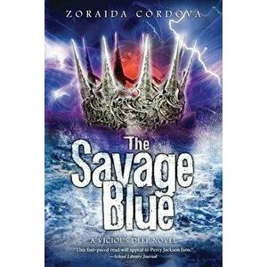 The Savage Blue, Paperback - Zoraida Cordova imagine