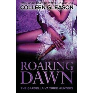 Roaring Dawn: Macey Book 3, Paperback - Colleen Gleason imagine