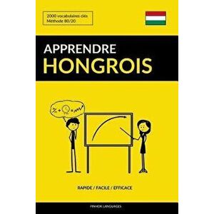 Apprendre Le Hongrois - Rapide / Facile / Efficace: 2000 Vocabulaires Clés, Paperback - Pinhok Languages imagine