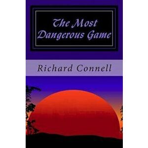 The Most Dangerous Game, Paperback - Richard Connell imagine