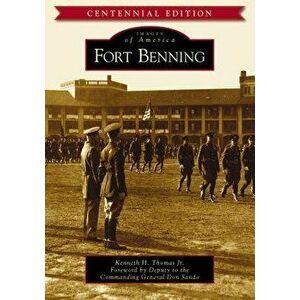 Fort Benning, Paperback - Kenneth H. Thomas Jr imagine