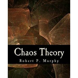 Chaos Theory: Two Essays on Market Anarchy, Paperback - Robert P. Murphy imagine