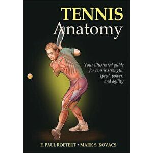 Tennis Anatomy, Paperback - E. Paul Roetert imagine