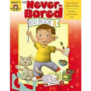 The Never-Bored Kid Book 2 Ages 6-7, Paperback - Evan-Moor Educational Publishers imagine